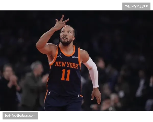 布伦森扮演尼克斯进攻发动机 关键球处理能力显著进步